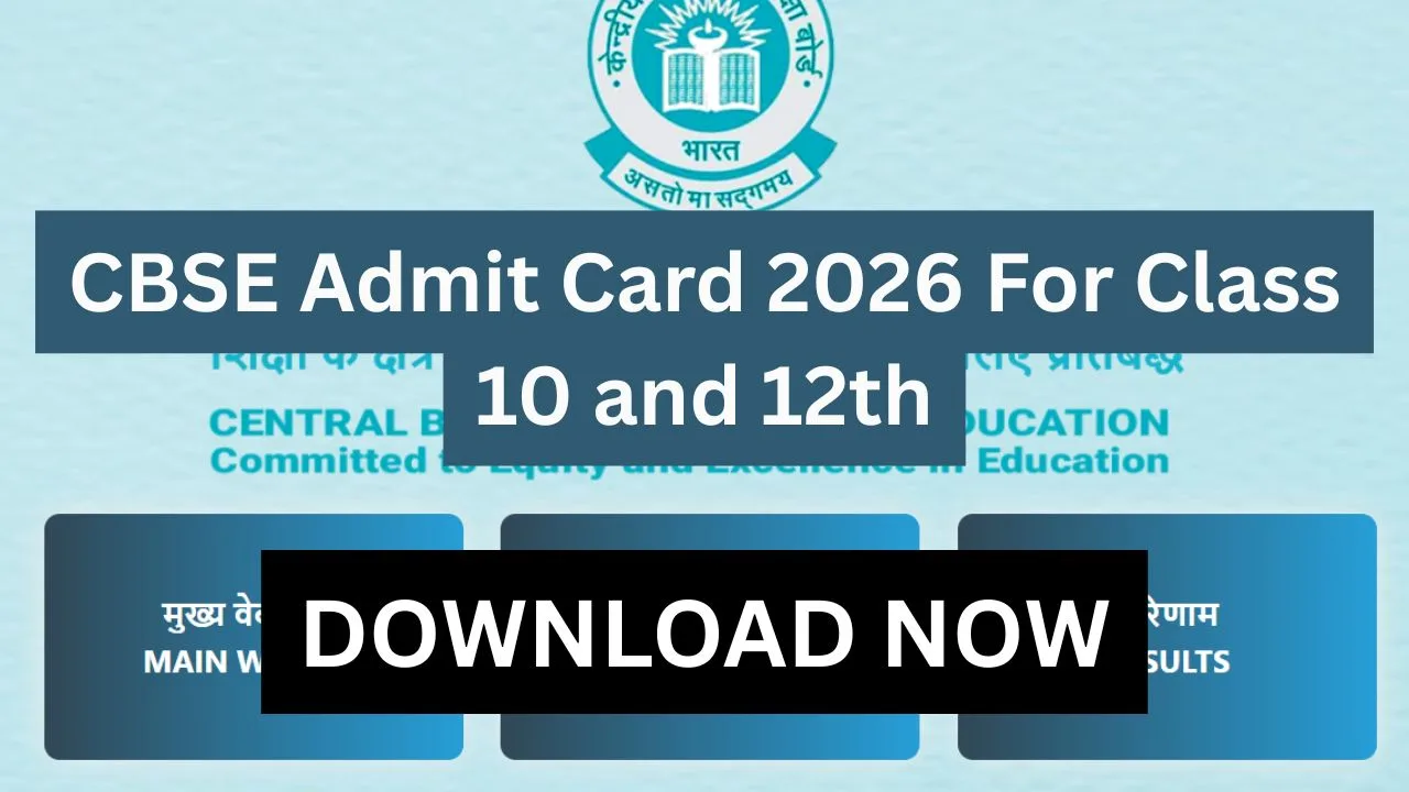 CBSE Admit Card 2026 For Class 10 and 12th